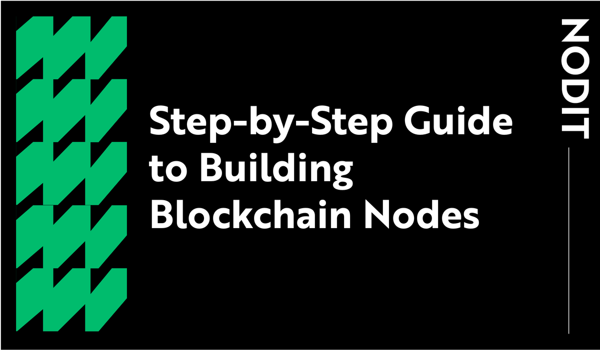 Step-by-Step Guide to Building Blockchain Nodes: Key Considerations and Practical Tips