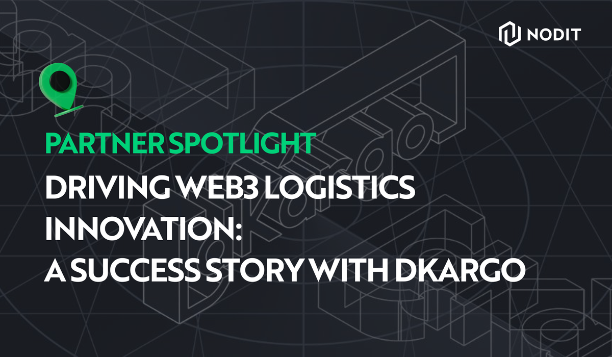 Driving Web3 Logistics Innovation: A Success Story with dKargo