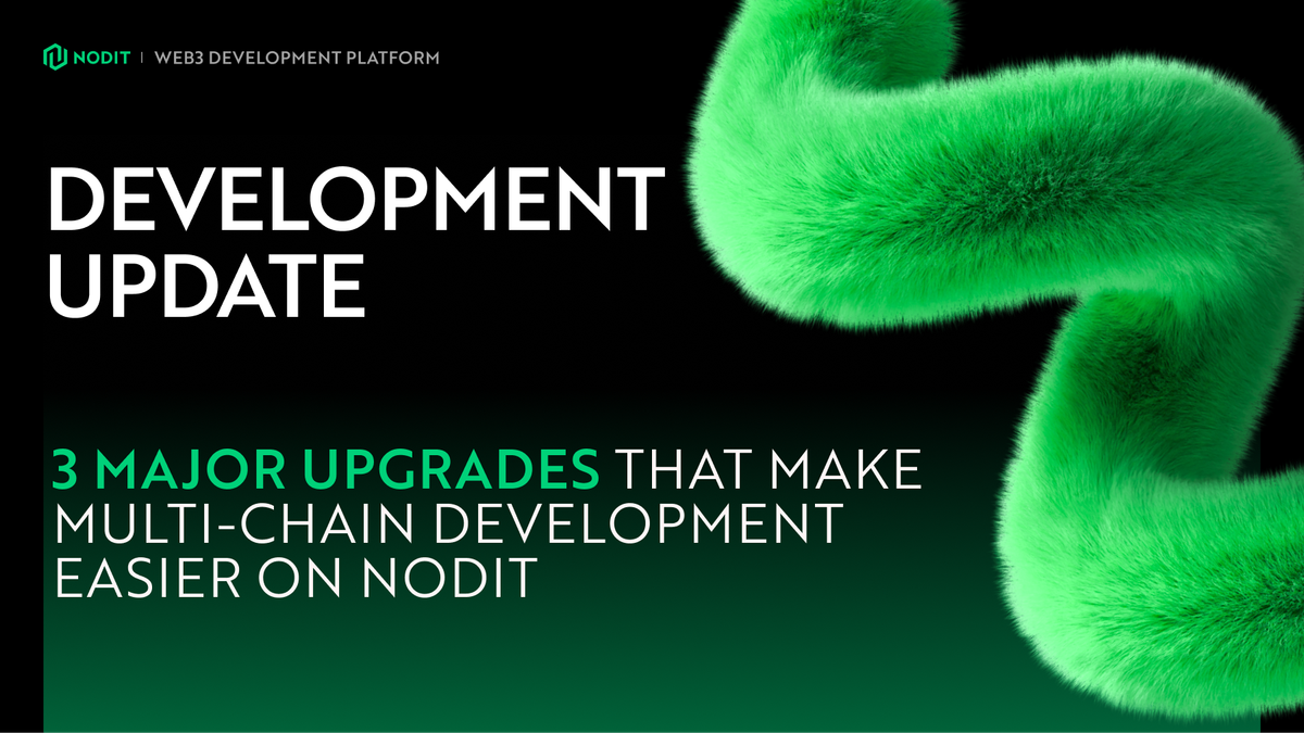 3 Major Upgrades That Make Multi-Chain Development Easier On Nodit