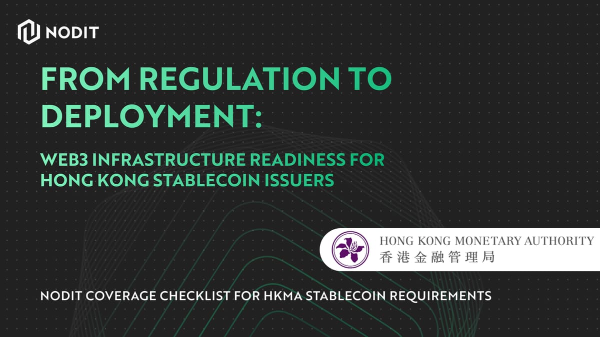 Hong Kong’s Stablecoin Issuers Licensing Is Coming — Is Your Web3 Infrastructure Ready?