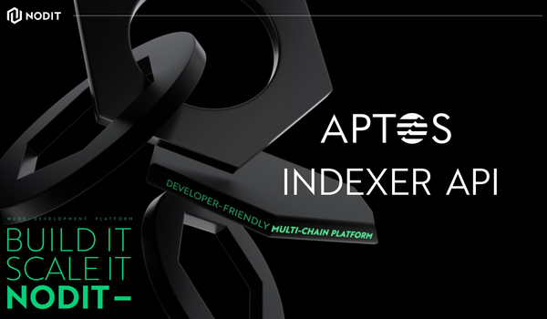 Introducing Aptos Indexer API of Nodit, Road to Global Hackathon - Code Collision!