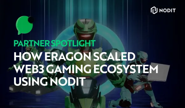 How ERAGON Scaled Web3 Gaming Ecosystem Using Nodit's Infrastructure