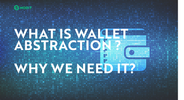 What is wallet abstraction and why we need it?