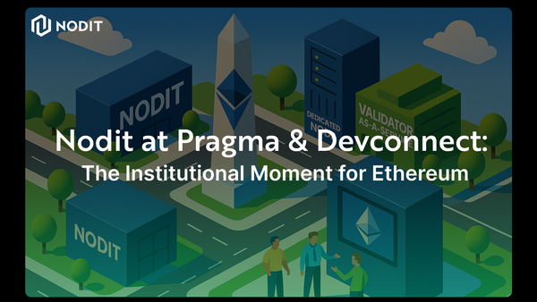 Nodit at Pragma & Devconnect: The Institutional Moment for Ethereum