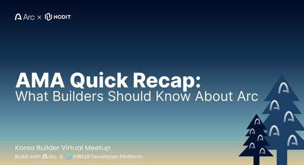 AMA Quick Recap: What Builders Should Know About Arc